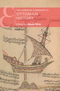 bokomslag The Cambridge Companion to Ottoman History