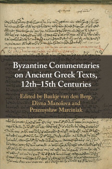 Byzantine Commentaries on Ancient Greek Texts, 12th-15th Centuries 1