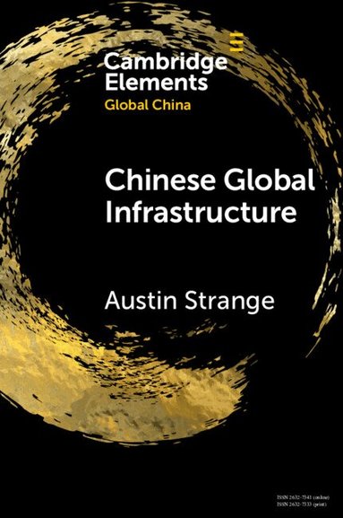 Austin Strange - Chinese Global Infrastructure, Häftad