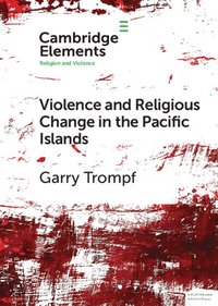 bokomslag Violence and Religious Change in the Pacific Islands
