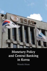 bokomslag Monetary Policy and Central Banking in Korea