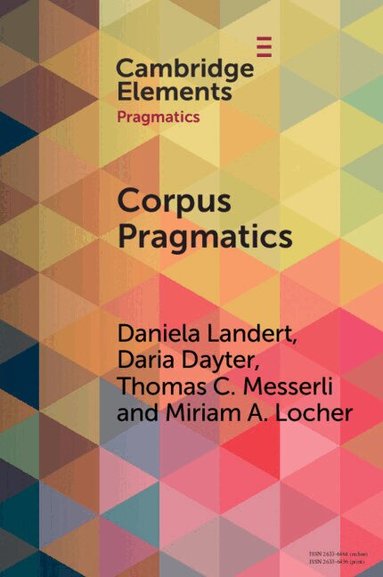 Daniela Landert, Daria Dayter, Thomas C. Messerli, Miriam A. Locher - Corpus Pragmatics, Häftad