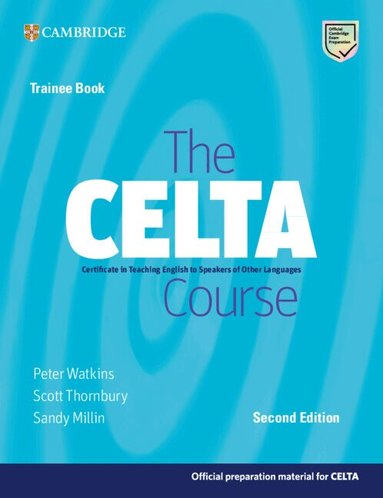 Peter Watkins, Scott Thornbury, Sandy Millin - The CELTA Course Trainee Book, Häftad