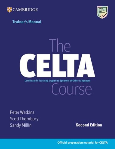 Peter Watkins, Scott Thornbury, Sandy Millin - The CELTA Course Trainer's Manual, Häftad