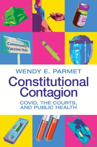 Wendy E. Parmet - Constitutional Contagion, Häftad