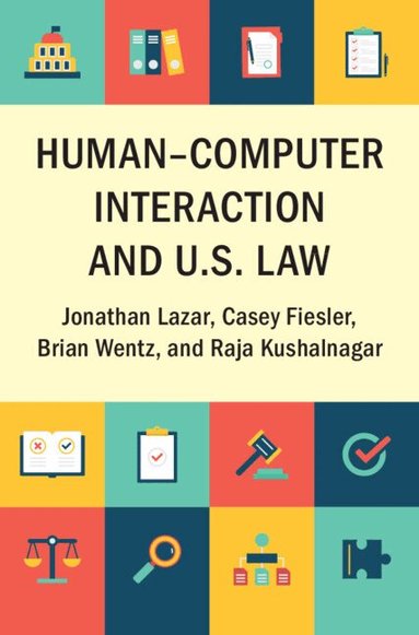 Jonathan Lazar, Casey Fiesler, Brian Wentz, Raja Kushalnagar - Human-Computer Interaction and U.S. Law, Häftad