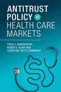 bokomslag Antitrust Policy in Health Care Markets