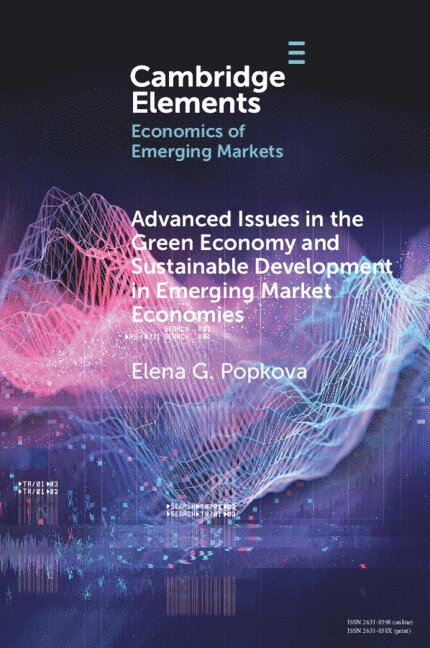 Advanced Issues in the Green Economy and Sustainable Development in Emerging Market Economies 1