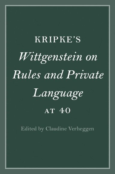 bokomslag Kripke's Wittgenstein on Rules and Private Language at 40