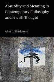 bokomslag Absurdity and Meaning in Contemporary Philosophy and Jewish Thought