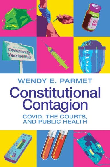 Wendy E. Parmet - Constitutional Contagion, Inbunden