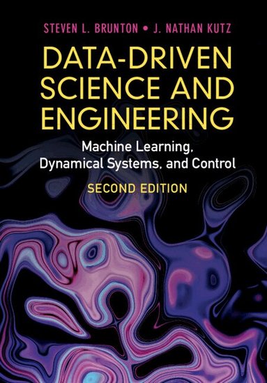 Steven L. Brunton, J. Nathan Kutz - Data-Driven Science and Engineering, Inbunden