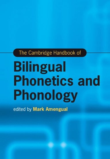 bokomslag Cambridge Handbook of Bilingual Phonetics and Phonology