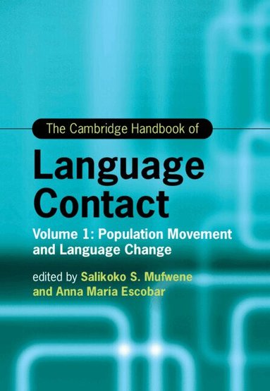 Salikoko S. Mufwene, Anna María Escobar - The Cambridge Handbook of Language Contact, Inbunden