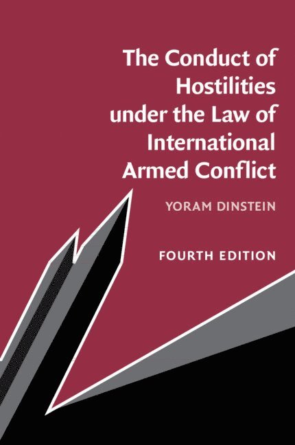 Yoram Dinstein, Yoram (Tel-Aviv University) Dinstein - The Conduct of Hostilities under the Law of International Armed Conflict, Inbunden