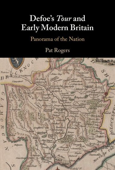 Pat Rogers - Defoe's Tour and Early Modern Britain, Inbunden