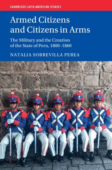 Natalia Sobrevilla Perea - Armed Citizens and Citizens in Arms, Inbunden