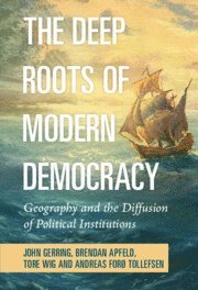 The Deep Roots of Modern Democracy 1