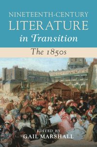 bokomslag Nineteenth-Century Literature in Transition: The 1850s