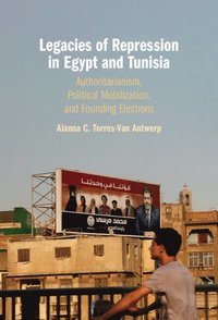 bokomslag Legacies of Repression in Egypt and Tunisia