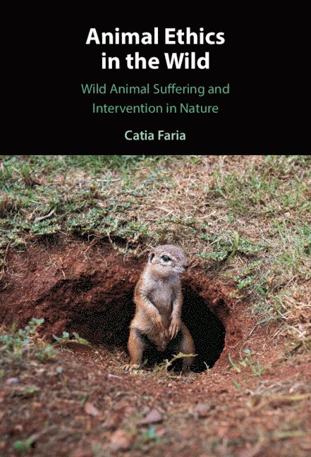 Catia Faria, Catia (Complutense University of Madrid) Faria - Animal Ethics in the Wild, Inbunden