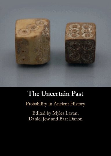 Myles Lavan, Daniel Jew, Bart Danon - The Uncertain Past, Inbunden