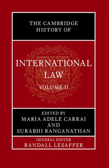 Maria Adele Carrai, Surabhi Ranganathan - The Cambridge History of International Law: Volume 2, International Law in Asia, Inbunden