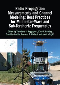 bokomslag Radio Propagation Measurements and Channel Modeling: Best Practices for Millimeter-Wave and Sub-Terahertz Frequencies