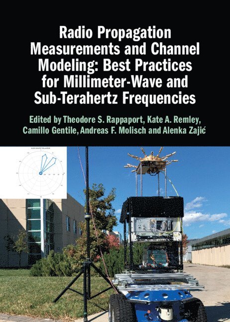 Radio Propagation Measurements and Channel Modeling: Best Practices for Millimeter-Wave and Sub-Terahertz Frequencies 1