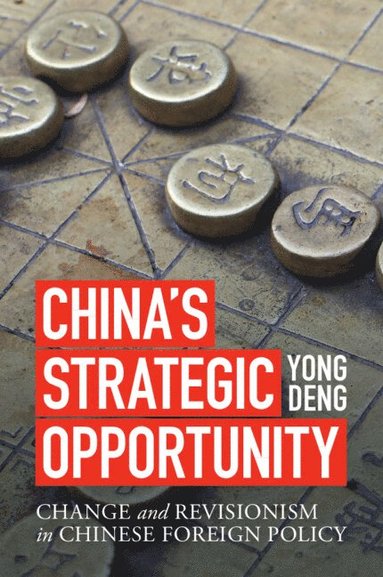 bokomslag China's Strategic Opportunity