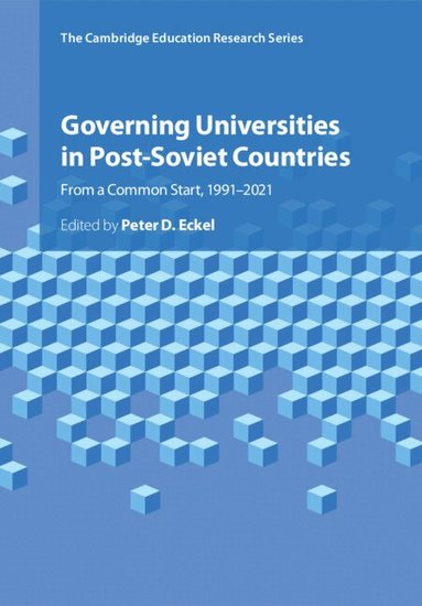 Peter D. Eckel - Governing Universities in Post-Soviet Countries, Häftad