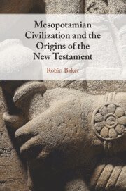 bokomslag Mesopotamian Civilization and the Origins of the New Testament