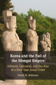 bokomslag Korea and the Fall of the Mongol Empire