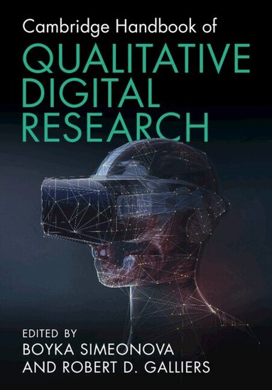 Boyka Simeonova, Robert D. Galliers - Cambridge Handbook of Qualitative Digital Research, Häftad