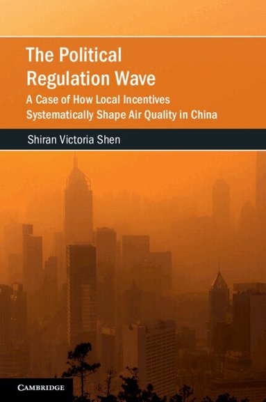 Shiran Victoria Shen - The Political Regulation Wave, Häftad