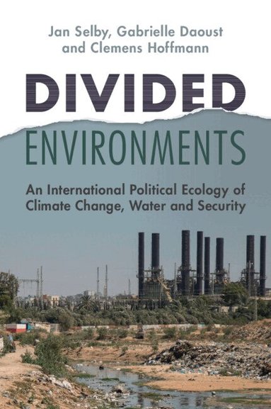 Jan Selby, Gabrielle Daoust, Clemens Hoffmann - Divided Environments, Häftad