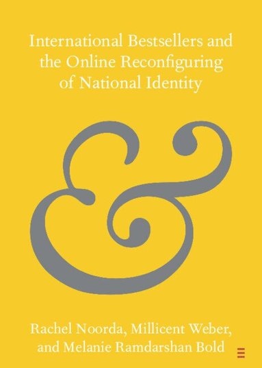 Rachel Noorda, Millicent Weber, Melanie Ramdarshan Bold - International Bestsellers and the Online Reconfiguring of National Identity, Häftad