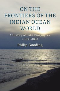 bokomslag On the Frontiers of the Indian Ocean World