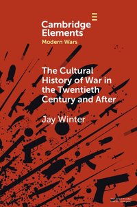 bokomslag Cultural History of War in the Twentieth Century and After