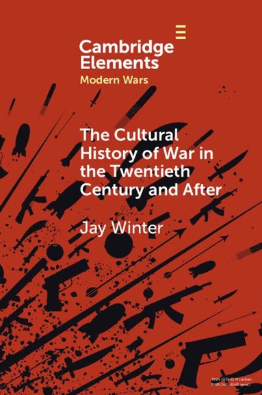bokomslag Cultural History of War in the Twentieth Century and After