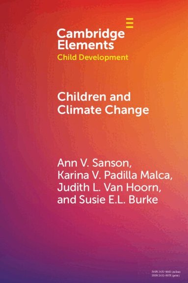 Ann V. Sanson, Karina Padilla Malca, Judith Van Hoorn, Susie Burke - Children and Climate Change, Häftad