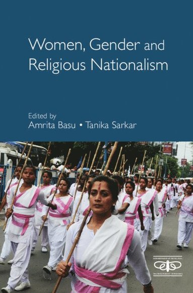 Amrita Basu, Tanika Sarkar - Women, Gender and Religious Nationalism, Inbunden