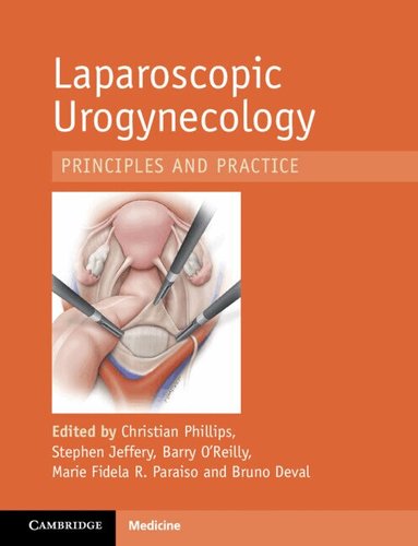 Christian Phillips, Stephen Jeffery, Barry O'Reilly, Marie Fidela R. Paraiso, Bruno Deval - Laparoscopic Urogynaecology, Inbunden