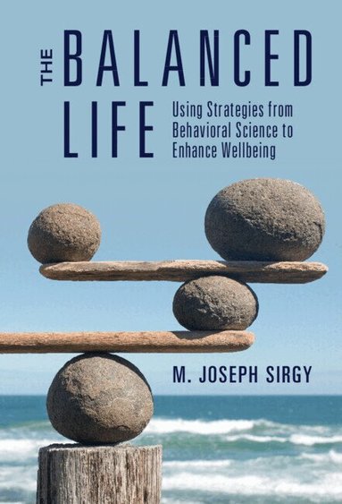 M. Joseph Sirgy - The Balanced Life, Inbunden