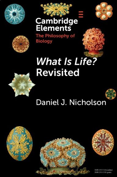 Daniel J. Nicholson - What Is Life? Revisited, Häftad