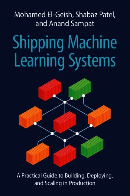 Shipping Machine Learning Systems