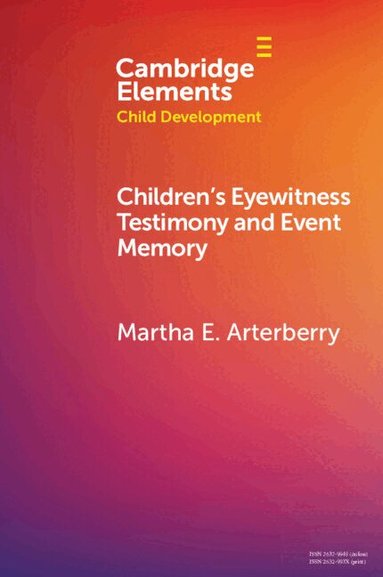 Martha E. Arterberry - Children's Eyewitness Testimony and Event Memory, Häftad
