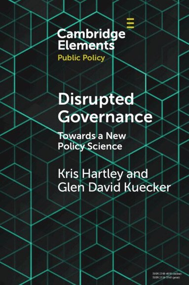 Kris Hartley, Glen David Kuecker - Disrupted Governance, Häftad