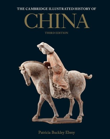 Patricia Buckley Ebrey - The Cambridge Illustrated History of China, Häftad