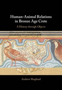 bokomslag Human-Animal Relations in Bronze Age Crete